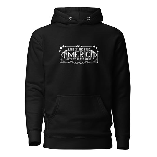 Because of the brave  Unisex Hoodie